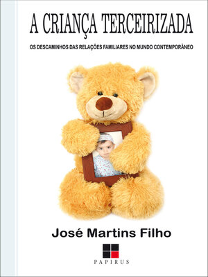 cover image of A Criança terceirizada